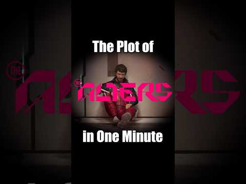 The Plot of "The Alters" in One Minute