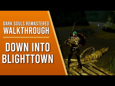 Dark Souls Remastered - WALKTHROUGH - Part 9 - Blighttown