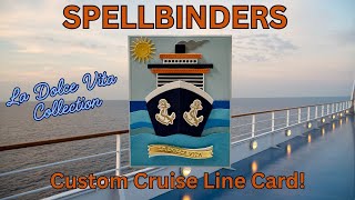 Make a Card That Looks Like Your Cruise Ship! | Spellbinders La Dolce Vita Collection
