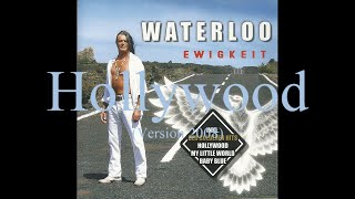 Waterloo - Hollywood (Version 2008)