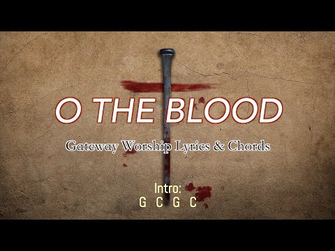 O The Blood - Gateway Worship