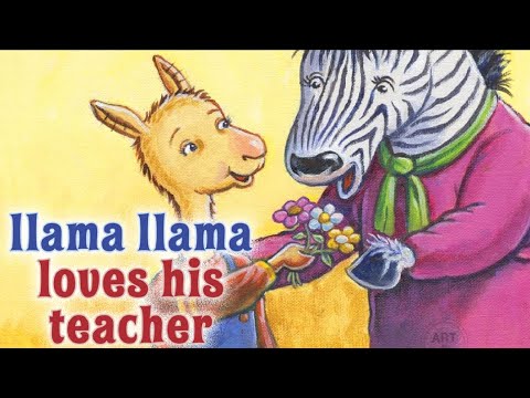 Llama Llama Loves His Teacher - Read Aloud Kids Storybook #llamallama #teacher