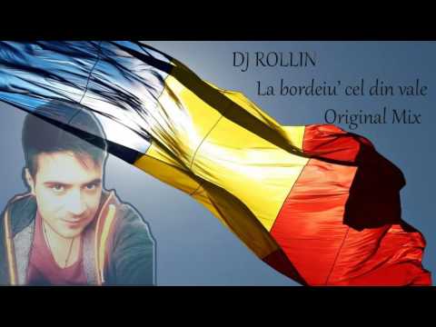 DJ Rollin - La bordeiu' cel din vale (Original Mix)