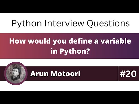 How Would You Define A Variable In Python Python Interview Question 20