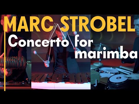 Marimba Concerto for Solo Marimba and Percussion, NEW by Marc Strobel (2019)