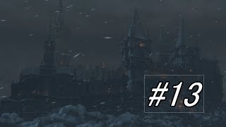【Bloodborne】ちょっくら穢れた血族に挨拶してきましょうか【PS4】#13