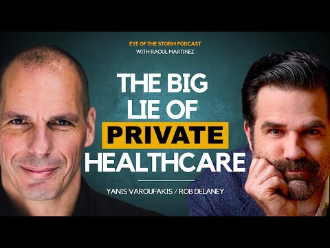 Rob Delaney and Yanis Varoufakis | US vs UK Healthcare | Podcast 6