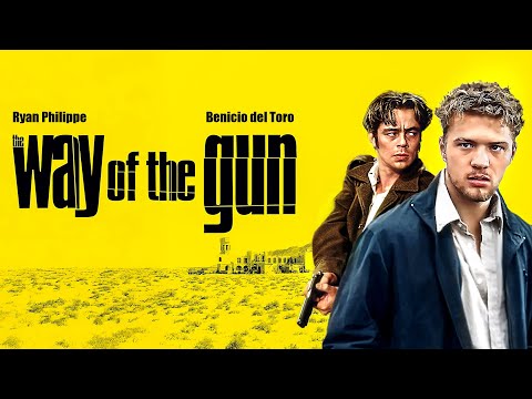 The Way of the Gun | Benicio del Toro, Ryan Philippe | THRILLER, ACTION | Full Movie in English