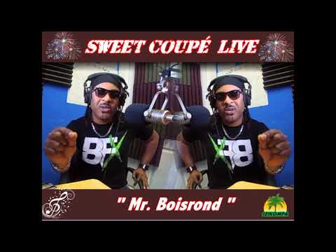 Sweet Coupé Live :  Mr  Boisrond
