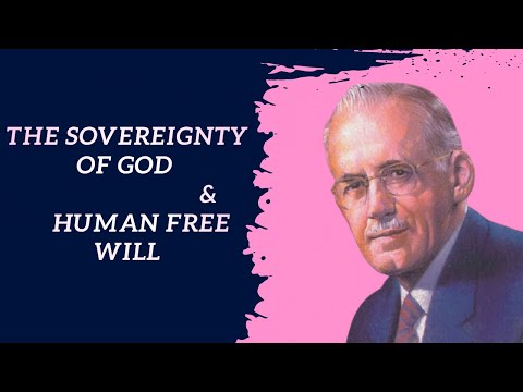 The Sovereignty of God and Man's free will ~ A W TOZER