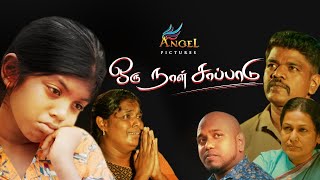 Oru Naal Sapaadu  Tamil Christian Short Film  Ange