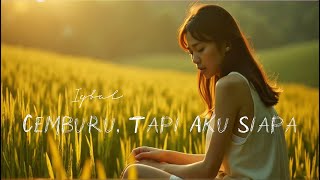 Download lagu Cemburu, Tapi Aku Siapa - Iqbal Cover Raisa Aini Indie Syahdu mp3