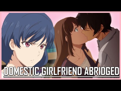 Domestic Girlfriend Abridged | Episode 3 | Runaway Simp
