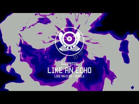 Djapatox - Like An Echo (Original Mix) Offbeat Prog / Psytrance