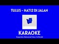 Download lagu Hati Hati Di Jalan Tulus WITH LYRICS Minus One
