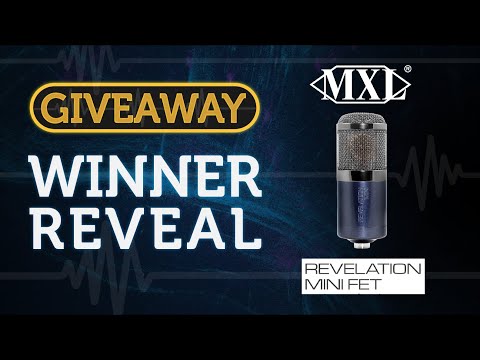 Giveaway Reveal!  - MXL Revelation Mini FET!
