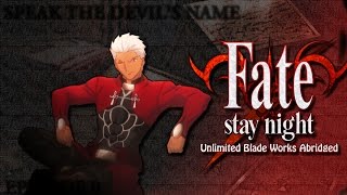 Fate/Stay Night UBW Abridged - Ep0: Speak The Devil&#39;s Name