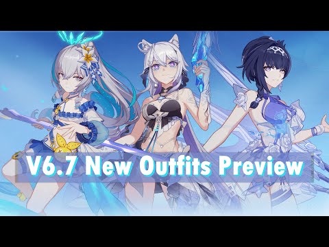 [Honkai V6.7] New Outfits Preview