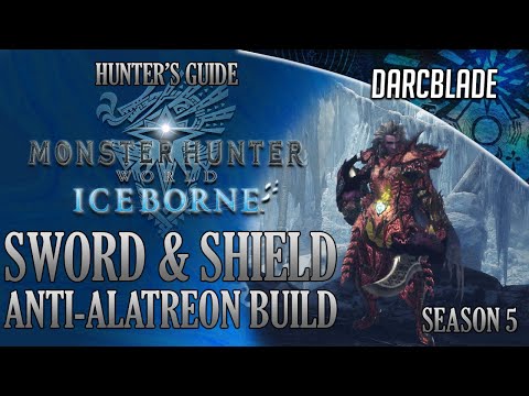 Sword & Shield Anti-Alatreon Build : MHW Iceborne Amazing Builds : Season 5