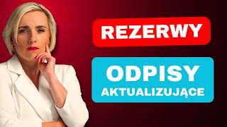Rezerwy i odpisy aktualizujące – jak to działa? Kto musi je tworzyć?