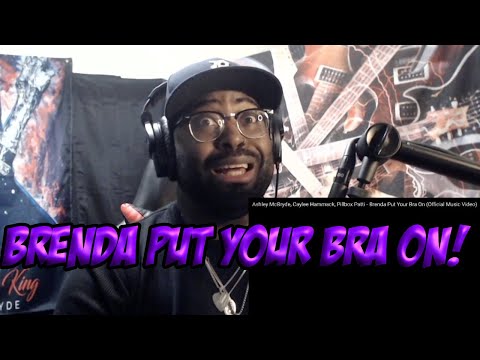 Brenda Put Your Bra On | Ashley McBryde, Caylee Hammack, Pillbox Patti -  REACTION VIDEO
