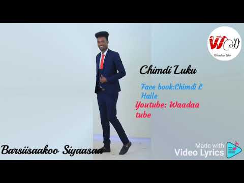 Waloo cimdii lukkuu (barsiisaakoo siyaasa)