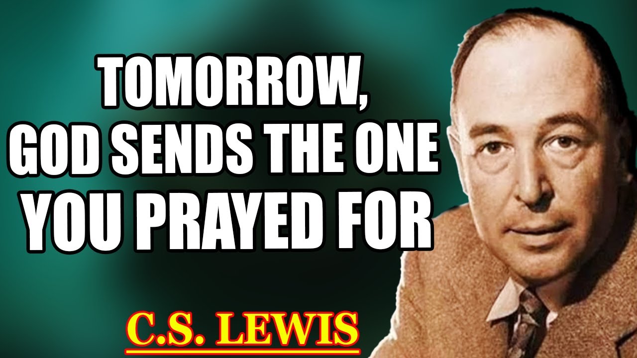 God Is Sending This Man Tomorrow—And His Purpose Will Shake Your Heart and Destiny| C.S. Lewis 2025