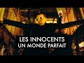 Les Innocents Un Monde Parfait Clip Officiel