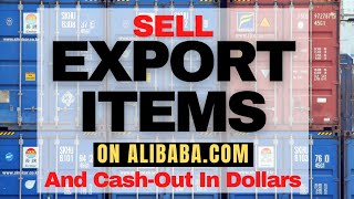 How to Sell Export Products on Alibaba - Maximize Your Earnings