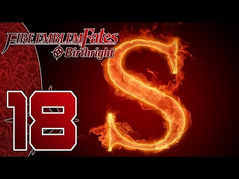 Fire Emblem Fates: Birthright (3DS)[Blind] Part 18 (S Ranks For Everybody)