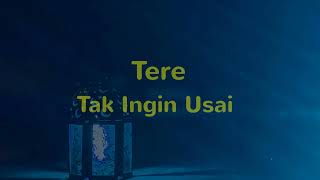 Download lagu Tere - Tak Ingin Usai // Video Lirik River mp3 Download lagu Tere - Tak Ingin Usai // Video Lirik River mp3