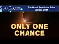 The Great American Solar Eclipse 2024 April 1 April 7 Star Gazers