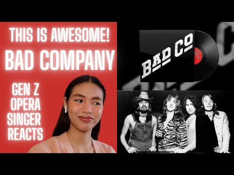 Gen Z Opera Singer Reacts To Bad Company - Bad Company