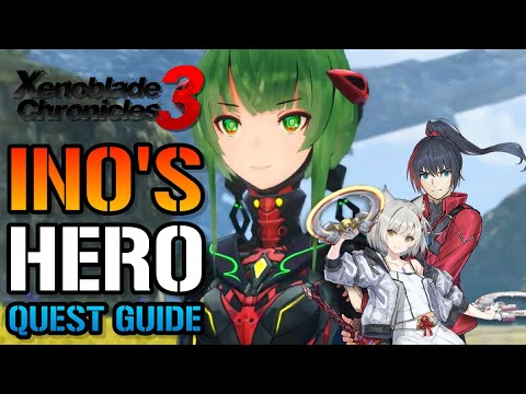 Xenoblade Chronicles 3: Ino's Hero QUEST GUIDE! How To Get Her TODAY! (Walkthrough Guide)