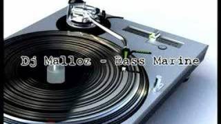 Dj Malloz - Bass Marine