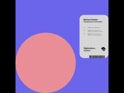 PREMIERE: Michael Hooker - Temporary Confusion (Secret Factory Remix) [Nightcolours Recordings]