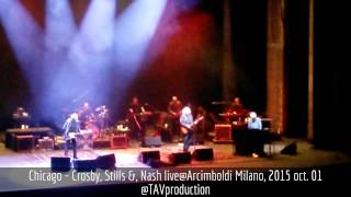 Chicago - Crosby, Stills &amp; Nash live@Arcimboldi Milano, 2015 oct. 01 - @TAVproduction