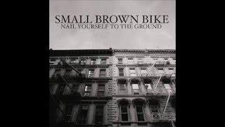 Small Brown Bike - "Trains All Talk (Demo)"