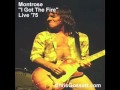 Montrose-I Got The Fire-Live 1975 