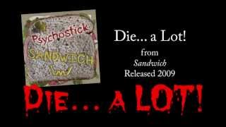 Die... a LOT! + LYRICS [Official] by PSYCHOSTICK