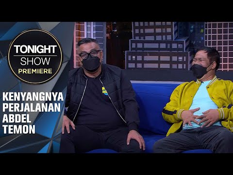 CELETUKAN ABDEL AJA UDAH SUSAH DITANGGEPIN, EH INI SI TEMON DATENG - Tonight Show Premiere