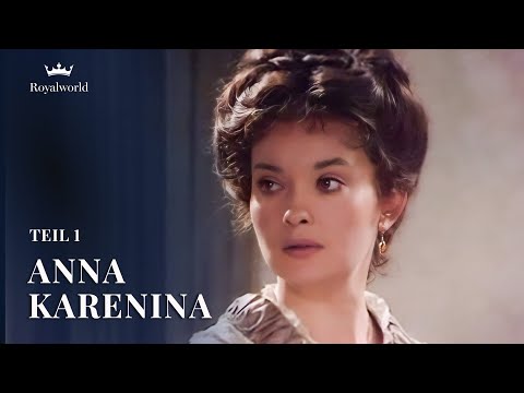Anna Karenina - Teil 1 | Liebesdrama