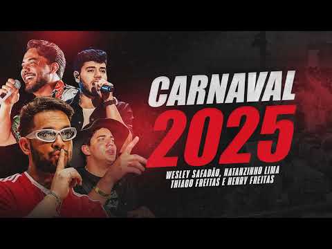 SELEÇÃO FORRÓ 2025 - WESLEY SAFADÃO, NATANZINHO LIMA, THIAGO FREITAS e HENRY FREITAS - CARNAVAL 2025