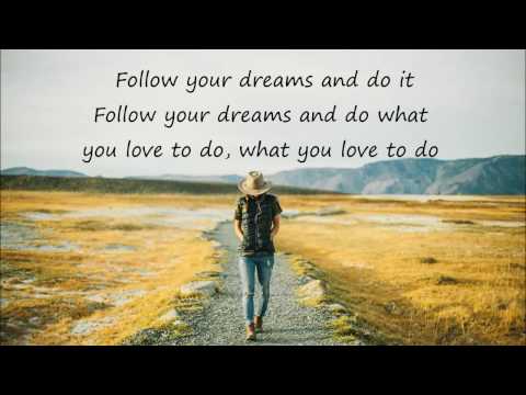 Follow your dreams - Poco