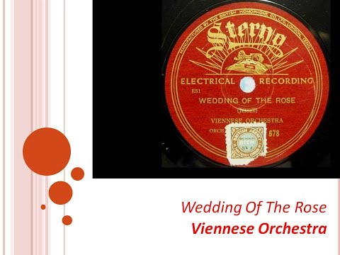 VIENNESE ORCH Wedding of the Rose (Leon Jessel)
