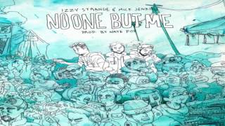 Izzy Strange - No One But Me Featured: Mick Jenkins