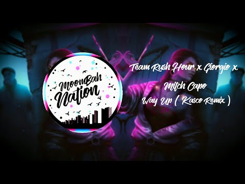 Team Rush Hour x Giorgio x Mitch Capo - Way Up (KASCO Remix)