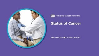 Status of Cancer | Did You Know?