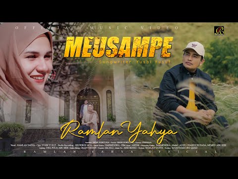 Ramlan Yahya - Meusampe (Official Music Video)