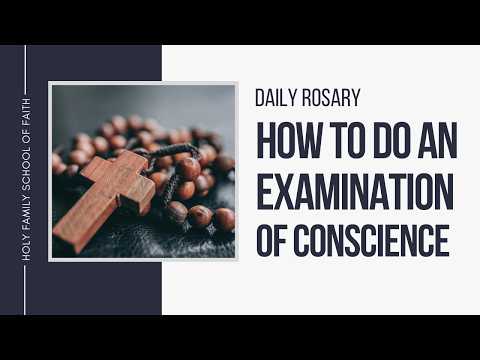 [Daily Rosary Meditations] How To Do An Examination Of Conscience